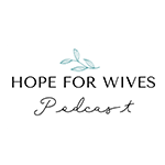 Hope for Wives Podast Logo